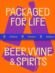 Buy Packaged for Life: Beer, Wine & Spirits
