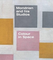 Buy Mondrian and His Studios: Colour in Space