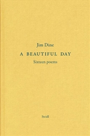 Buy Jim Dine: A Beautiful Day