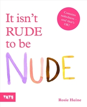 Buy It Isn't Rude to Be Nude