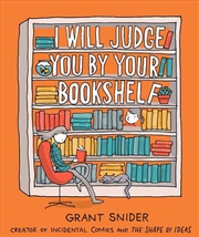 Buy I Will Judge You by Your Bookshelf