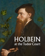 Buy Holbein at the Tudor Court