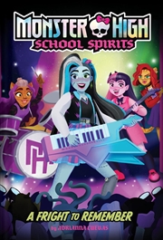 Buy Fright to Remember (Monster High School Spirits #1)