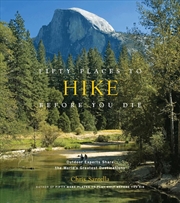 Buy Fifty Places to Hike Before You Die