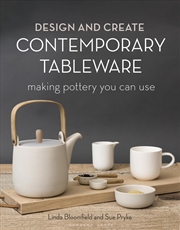 Buy Design and Create Contemporary Tableware: Making Pottery You Can Use