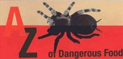 Buy A-Z of Dangerous Food
