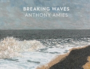 Buy Anthony Amies: Breaking Waves