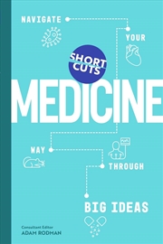 Buy Short Cuts: Medicine: Navigate Your Way Through the Big Ideas