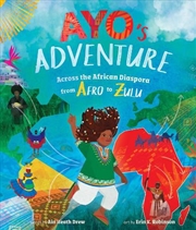 Buy Ayo's Adventure: Across the African Diaspora from Afro to Zulu