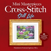 Buy Mini Masterpieces Cross-Stitch: Still Life