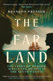 Buy Far Land: 200 Years of Murder, Mania and Mutiny in the South Pacific