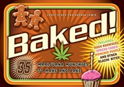 Buy Baked!: 35 Marijuana Munchies to Make and Bake