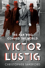 Buy Victor Lustig: The Man Who Conned the World