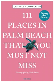 Buy 111 Places in Palm Beach That You Must Not Miss