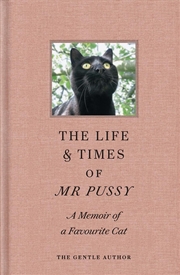 Buy Life & Times of Mr Pussy: A Memoir of a Favourite Cat