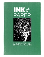 Buy Ink and Paper: A Printmaker's Art