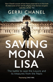 Buy Saving Mona Lisa: The Battle to Protect the Louvre and its Treasures from the Nazis