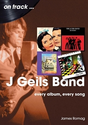 Buy J Geils Band On Track: Every Album, Every Song