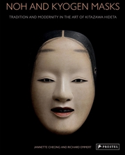 Buy Noh and Kyogen Masks: Tradition and Modernity in the Art of Kitazawa Hideta