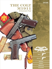 Buy Colt M1911 .45 Automatic Pistol: M1911, M1911A1, Markings, Variants, Ammunition, Accessories