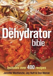 Buy Dehydrator Bible: Includes over 400 Recipes