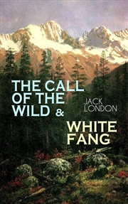Buy Call of the Wild & White Fang