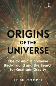 Buy Origins of the Universe: The Cosmic Microwave Background and the Search for Quantum Gravity