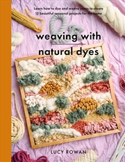 Buy Weaving with Natural Dyes