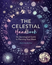 Buy Celestial Handbook: An Astrological Guide to Planning Your Week