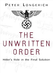 Buy Unwritten Order: Hitler's Role in the Final Solution