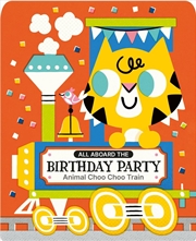 Buy All Aboard The Birthday Party Choo Choo