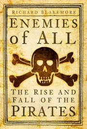 Buy Enemies of All: The Rise and Fall of the Pirates