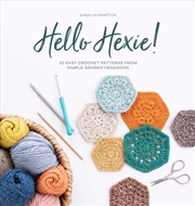 Buy Hello Hexie! 20 Easy Crochet Patterns from Simple Granny Hexagons