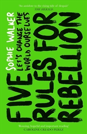 Buy Five Rules for Rebellion: Let's Change the World Ourselves
