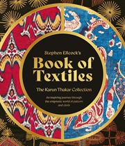 Buy Stephen Ellcock's Book of Textiles: The Karun Thakar Collection