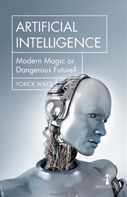 Buy Artificial Intelligence: Modern Magic or Dangerous Future?