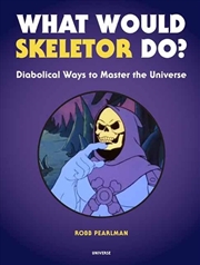 Buy What Would Skeletor Do?