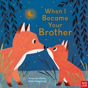 Buy When I Became Your Brother