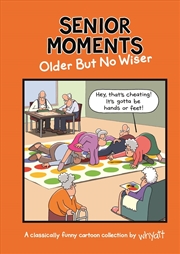 Buy Senior Moments: Older but no wiser