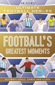 Buy Football's Greatest Moments (Ultimate Football Heroes)