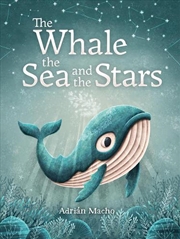 Buy The Whale, the Sea and the Stars