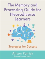 Buy The Memory and Processing Guide for Neurodiverse Learners