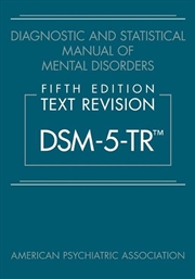 Buy Diagnostic and Statistical Manual of Mental Disorders, Fifth Edition, Text Revision (DSM-5-TR (R))