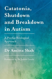Buy Catatonia, Shutdown and Breakdown in Autism