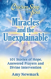 Buy Chicken Soup for the Soul: Miracles and the Unexplainable