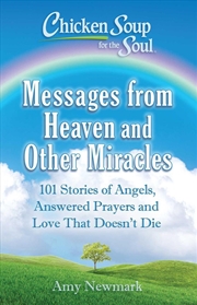 Buy Chicken Soup For The Soul: Messages From Heaven And Other Miracles