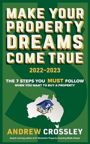 Buy Make Your Property Dreams Come True 2022-2023