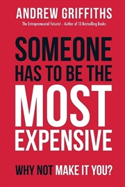 Buy Someone Has To Be The Most Expensive Why Not Make It You?
