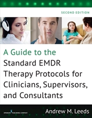 Buy A Guide to the Standard EMDR Therapy Protocols for Clinicians, Supervisors, and Consultants