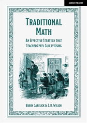 Buy Traditional Math: An effective strategy that teachers feel guilty using